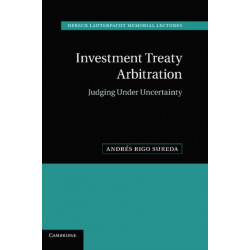 Investment Treaty Arbitration: Judging under Uncertainty
