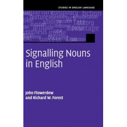 Signalling Nouns in English: A Corpus-Based Discourse Approach