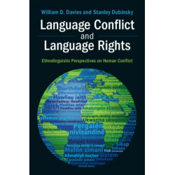 Language Conflict and Language Rights: Ethnolinguistic Perspectives on Human Conflict