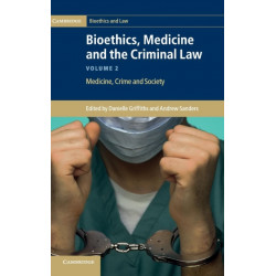 Bioethics, Medicine and the Criminal Law