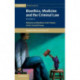 Bioethics, Medicine and the Criminal Law