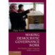 Making Democratic Governance Work: How Regimes Shape Prosperity, Welfare, and Peace