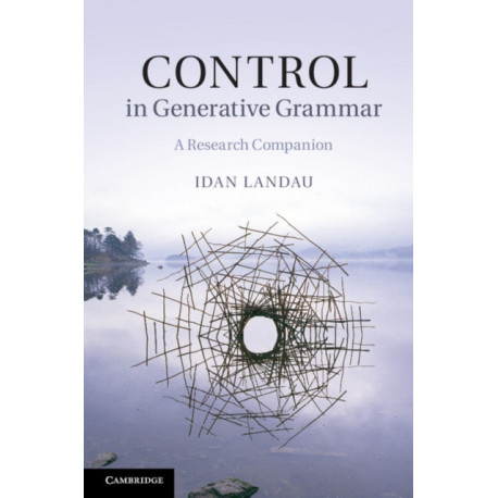 Control in Generative Grammar: A Research Companion