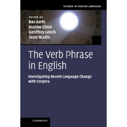 The Verb Phrase in English: Investigating Recent Language Change with Corpora