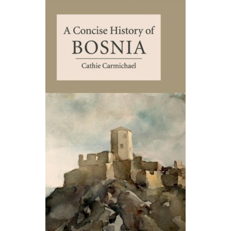 A Concise History of Bosnia