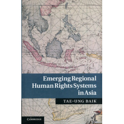 Emerging Regional Human Rights Systems in Asia