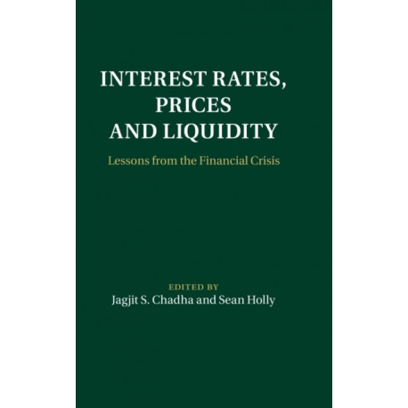 Interest Rates, Prices and Liquidity: Lessons from the Financial Crisis