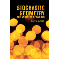 Stochastic Geometry for Wireless Networks