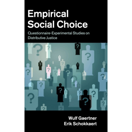 Empirical Social Choice: Questionnaire-Experimental Studies on Distributive Justice