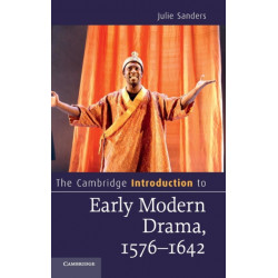 The Cambridge Introduction to Early Modern Drama, 1576–1642
