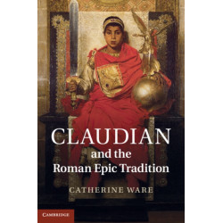 Claudian and the Roman Epic Tradition