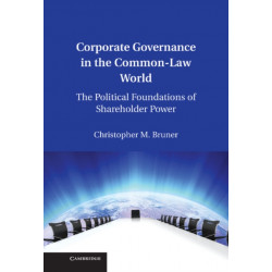 Corporate Governance in the Common-Law World: The Political Foundations of Shareholder Power