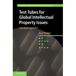 Test Tubes for Global Intellectual Property Issues: Small Market Economies