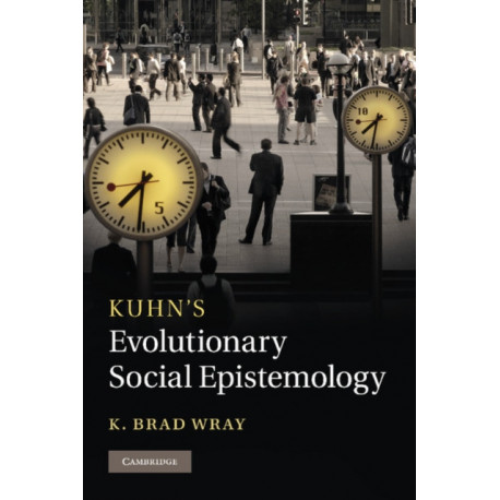 Kuhn's Evolutionary Social Epistemology