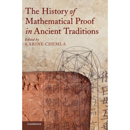 The History of Mathematical Proof in Ancient Traditions