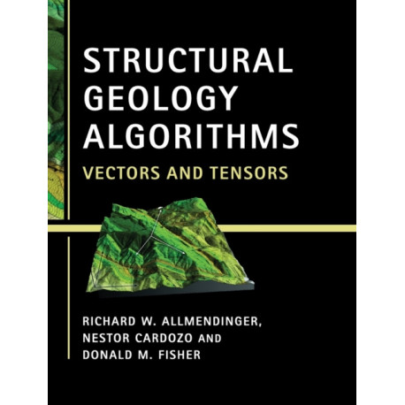 Structural Geology Algorithms: Vectors and Tensors
