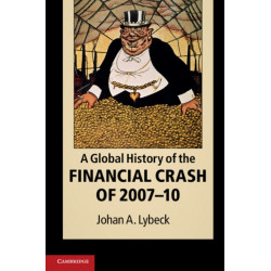 A Global History of the Financial Crash of 2007–10