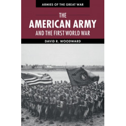 The American Army and the First World War