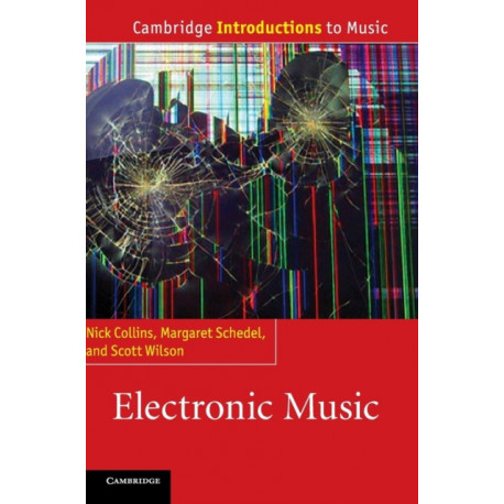 Electronic Music: Cambridge Introductions to Music