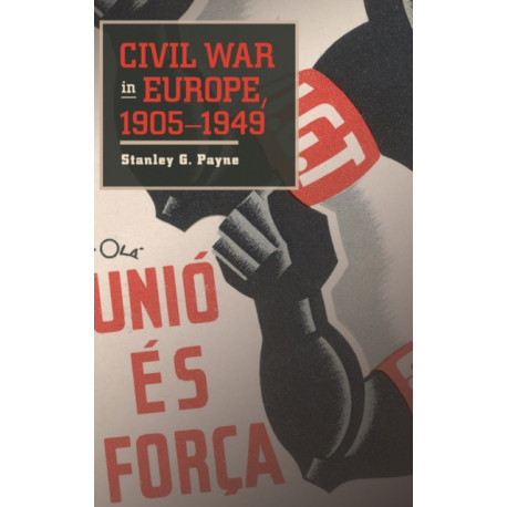 Civil War in Europe, 1905–1949
