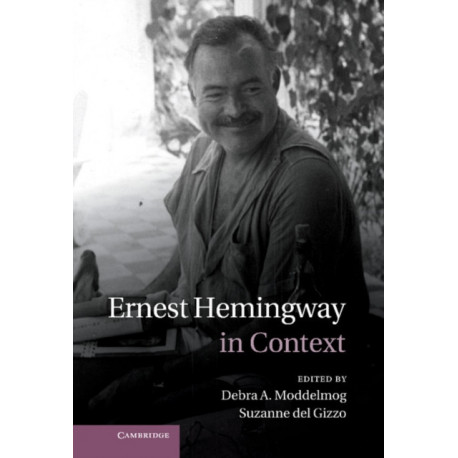 Ernest Hemingway in Context