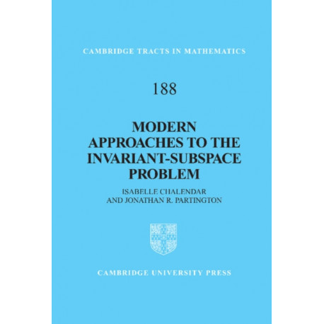Modern Approaches to the Invariant-Subspace Problem