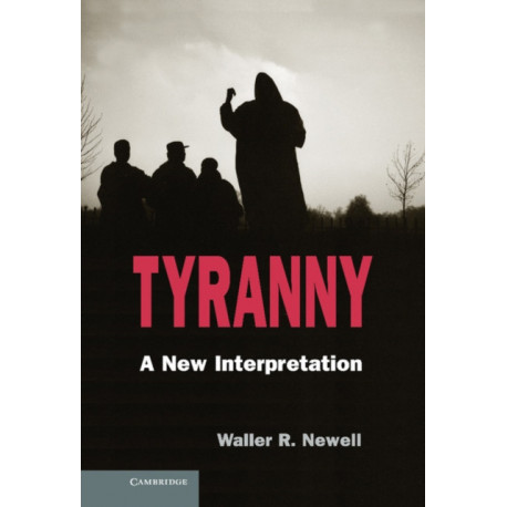 Tyranny: A New Interpretation