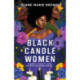 Black Candle Women: a spellbinding story of family, heartache, and a fatal Voodoo curse
