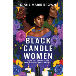Black Candle Women: a spellbinding story of family, heartache, and a fatal Voodoo curse