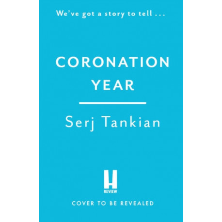 Coronation Year: An enthralling historical novel, perfect for fans of The Crown