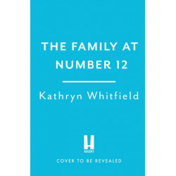 The Family at Number 11: A twisty, nail-biting and unputdownable psychological thriller