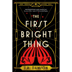 The First Bright Thing: Pure magical escapism for fans of The Night Circus