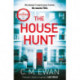 The House Hunt: A heart-pounding thriller that will keep you turning the pages from the acclaimed author of The Interview
