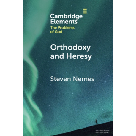 Orthodoxy and Heresy