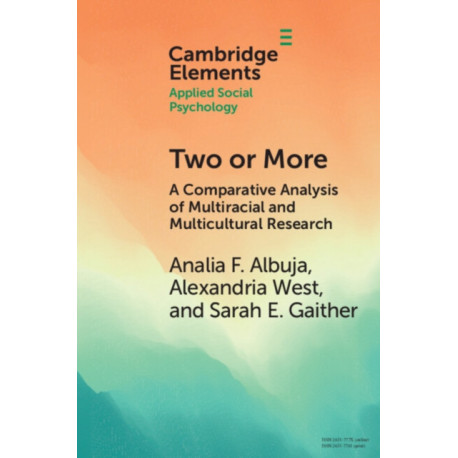Two or More: A Comparative Analysis of Multiracial and Multicultural Research