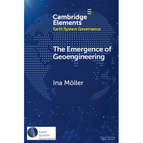 The Emergence of Geoengineering: How Knowledge Networks Form Governance Objects