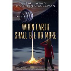 When Earth Shall Be No More