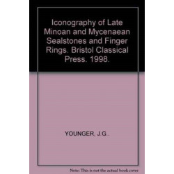 Iconography of Late Minoan and Mycenaean Sealstones and Finger Rings