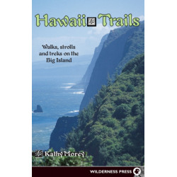 Hawaii Trails: Walks Strolls and Treks on the Big Island