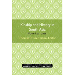 Kinship and History in South Asia: Four Lectures