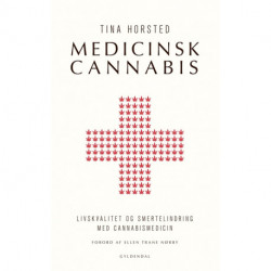 Medicinsk cannabis: Livskvalitet og smertelindring med cannabismedicin