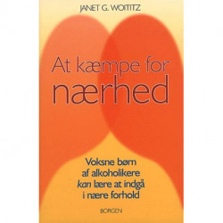 At kæmpe for nærhed: voksne børn af alkoholikere kan lære at indgå i nære forhold