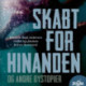 Skabt for hinanden og andre dystopier: Antologi