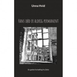 Hans død er aldrig permanent: En gotisk fortælling fra Zeitz