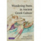 Wandering Poets in Ancient Greek Culture: Travel, Locality and Pan-Hellenism