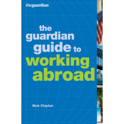 The Guardian Guide to Working Abroad