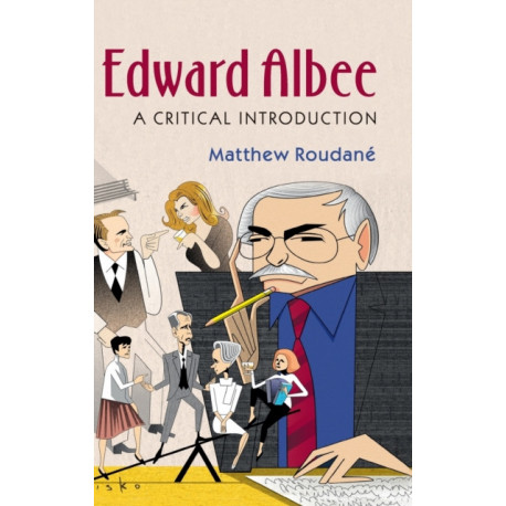 Edward Albee: A Critical Introduction