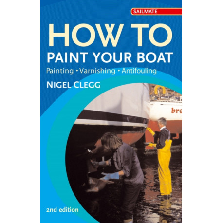 How to Paint Your Boat: Painting, Varnishing , Antifouling