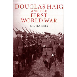 Douglas Haig and the First World War