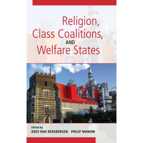 Religion, Class Coalitions, and Welfare States